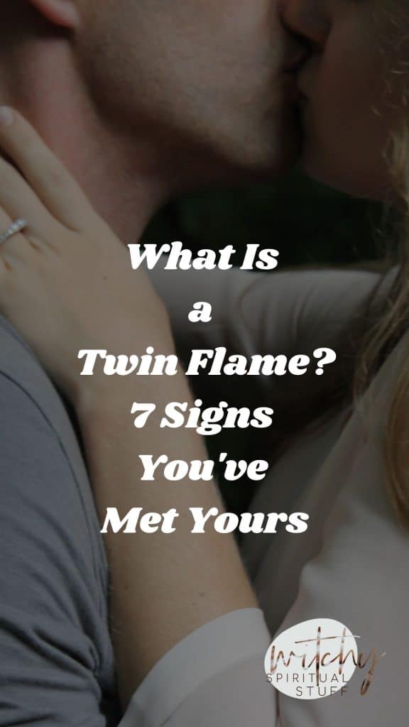 What Is A Twin Flame Signs Youve Met Yours