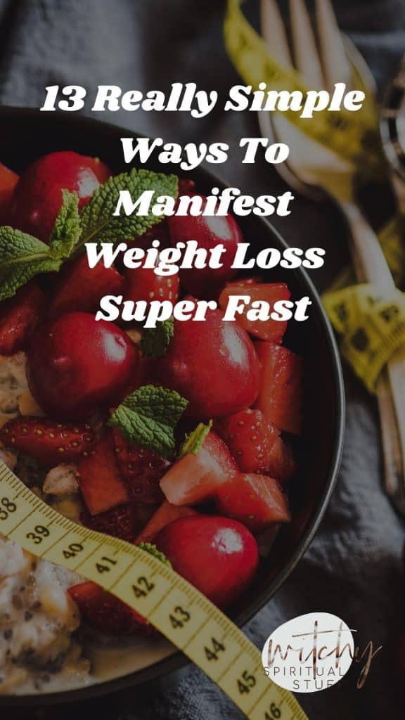 13 Really Simple Ways To Manifest Weight Loss Super Fast