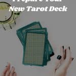 15 Ways to Prepare Your New Tarot Deck