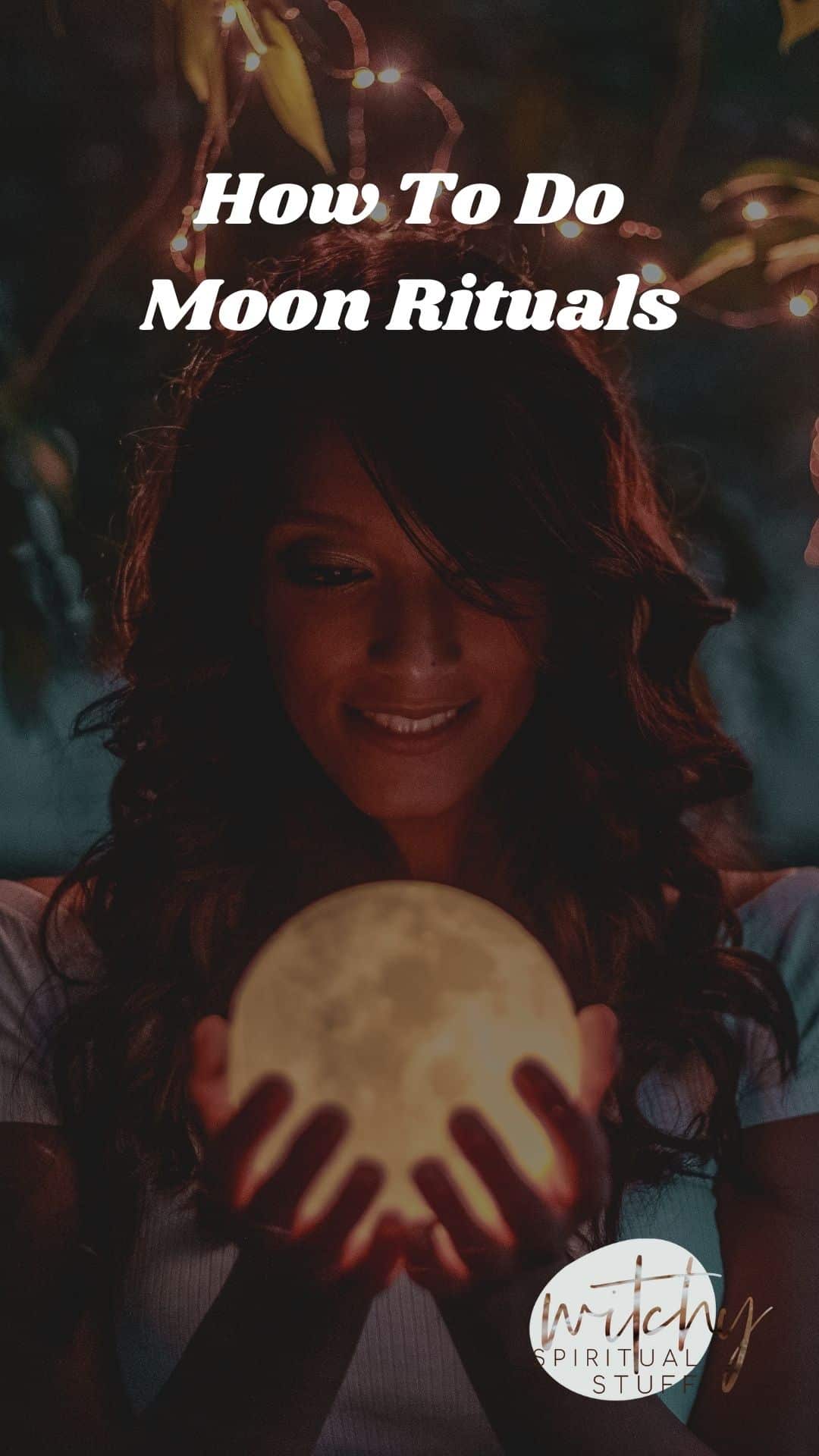 How To Do Moon Rituals