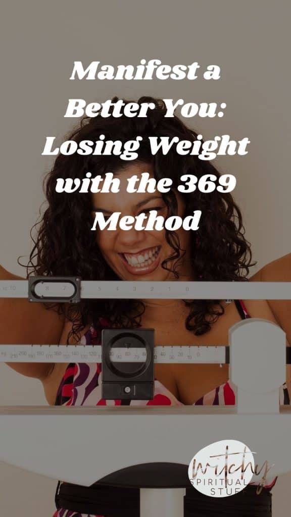 Manifest a Better You: Losing Weight with the 369 Method
