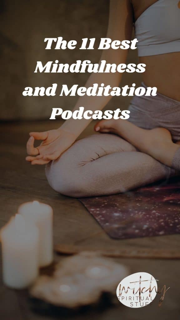 The 11 Best Mindfulness and Meditation Podcasts