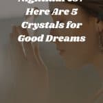 5 Crystals for Good Dreams