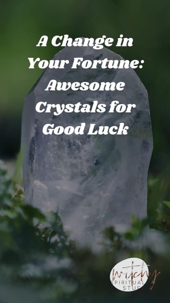 Awesome Crystals for Good Luck