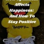 How Optimism Affects Happiness: And How To Stay Positive