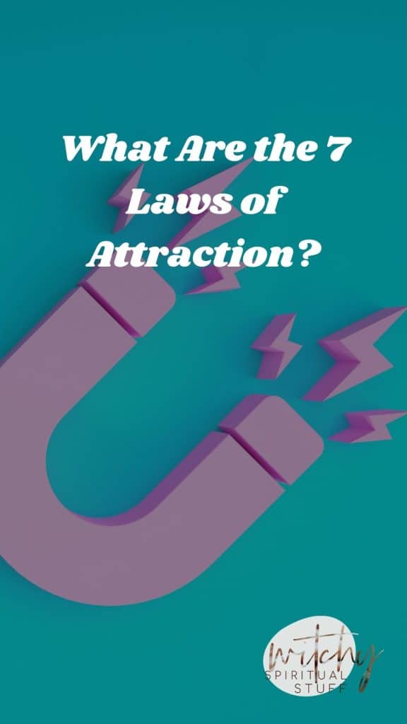 What Are the 7 Laws of Attraction?