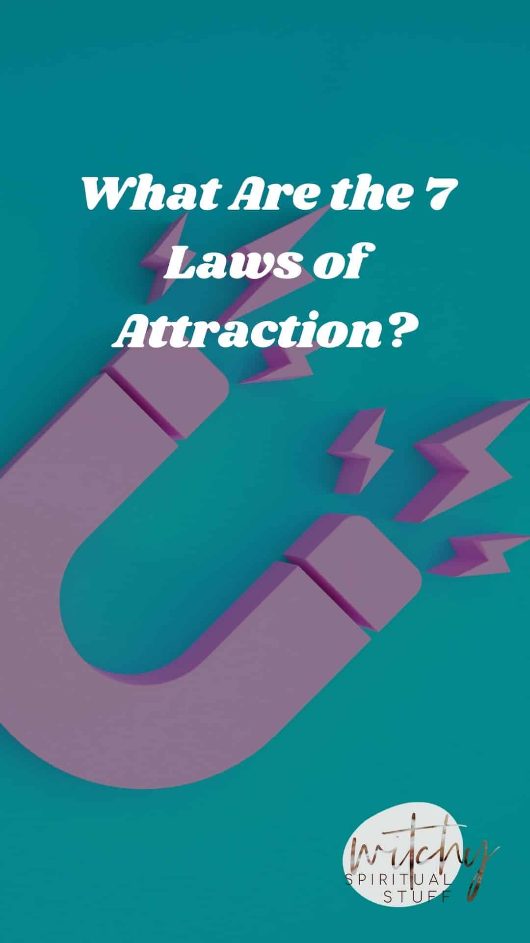 What Are The 7 Laws Of Attraction 