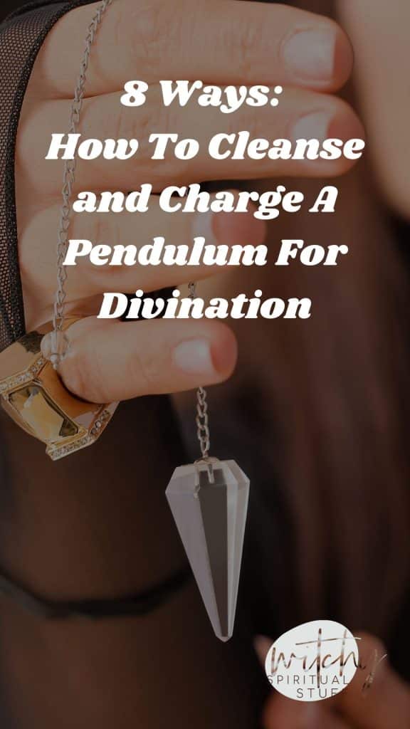 8 Ways: How To Cleanse and Charge A Pendulum For Divination