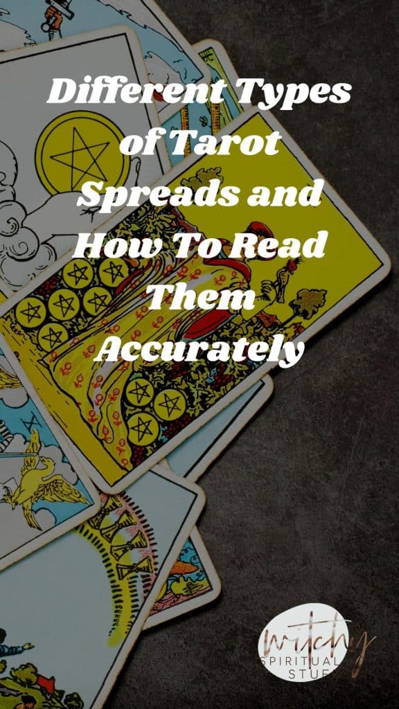 Different Types of Tarot Spreads and How To Read Them Accurately