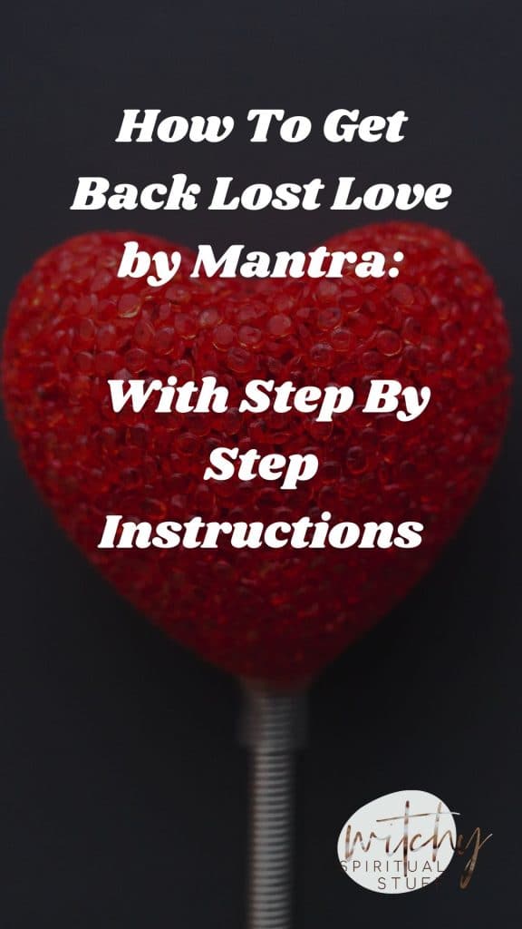 How To Get Back Lost Love by Mantra
