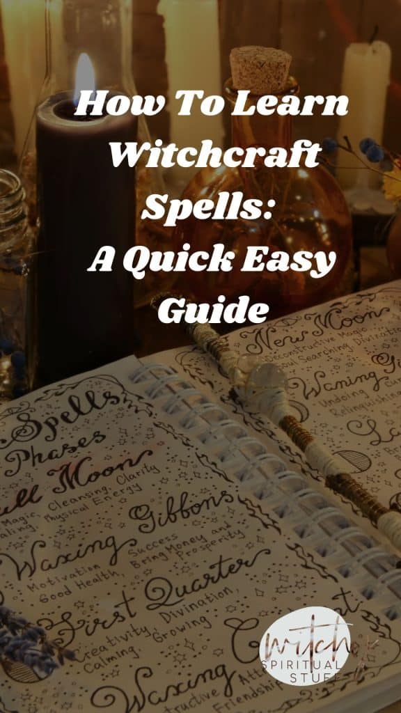 How To Learn Witchcraft Spells: A Quick Easy Guide