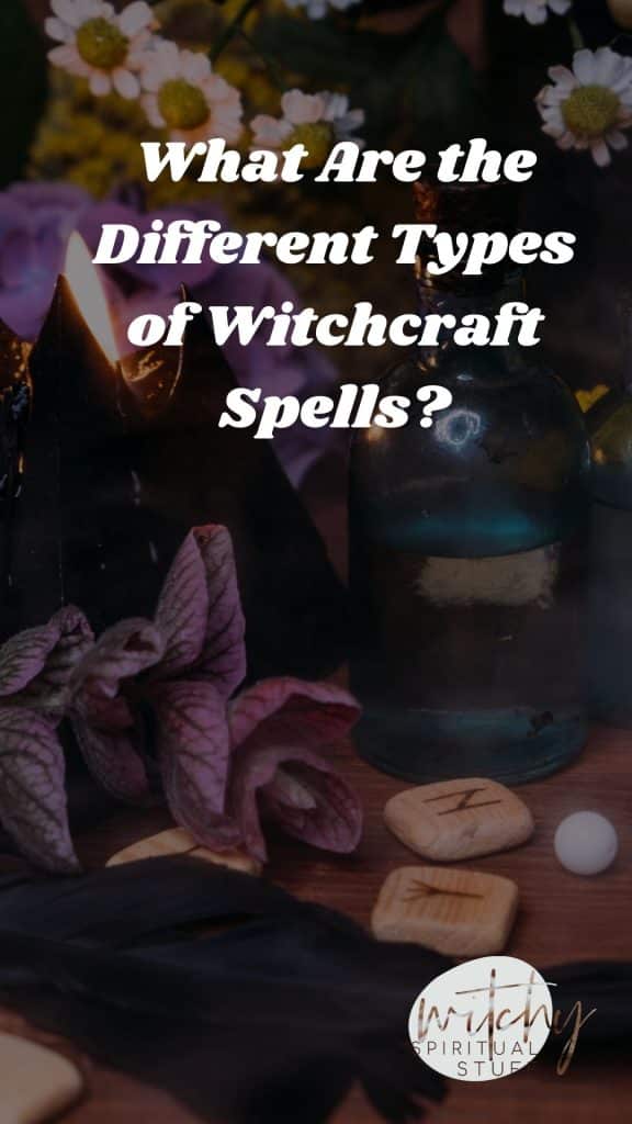 What Are the Different Types of Witchcraft Spells?