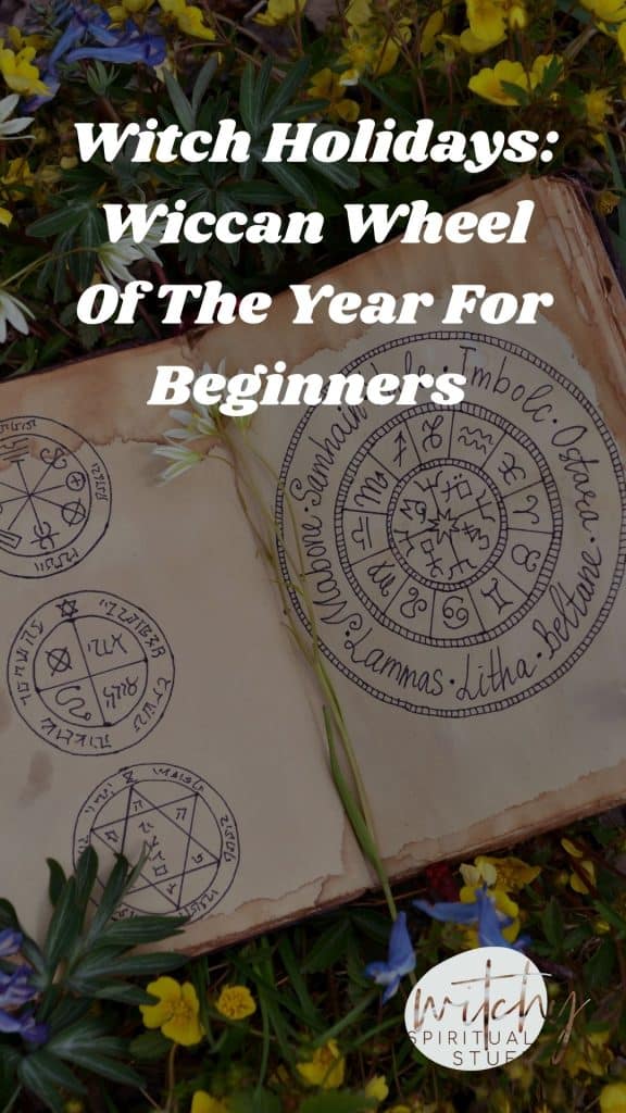 Witch Holidays: Wiccan Wheel Of The Year For Beginners