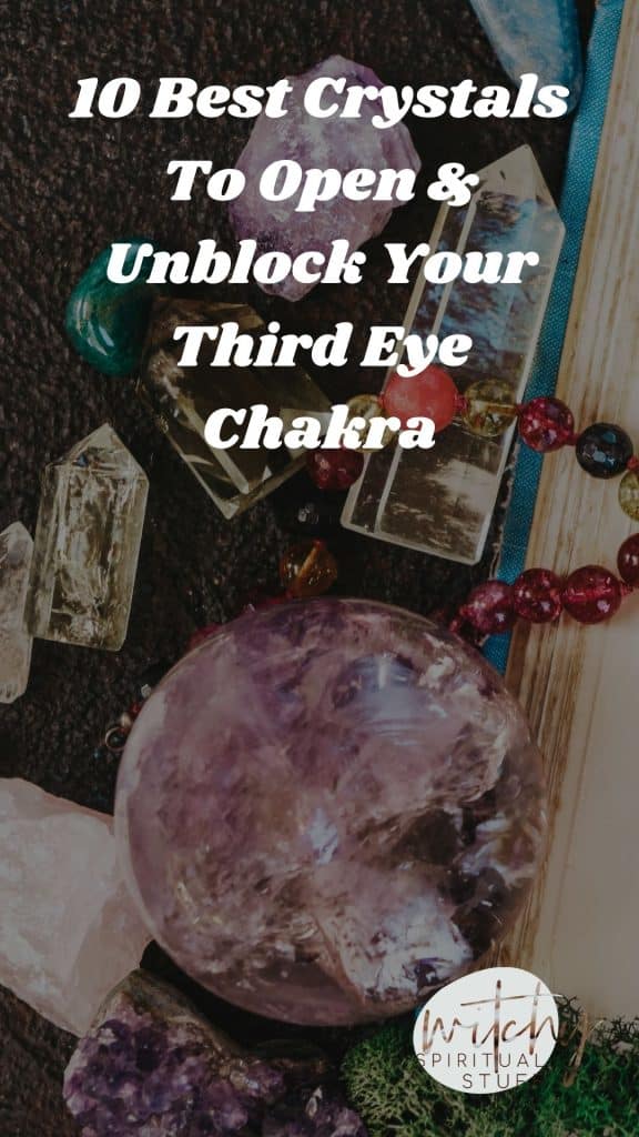 10 Best Crystals To Open Unblock Your Third Eye Chakra