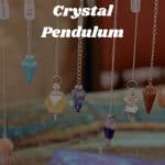 How To Use a Crystal Pendulum