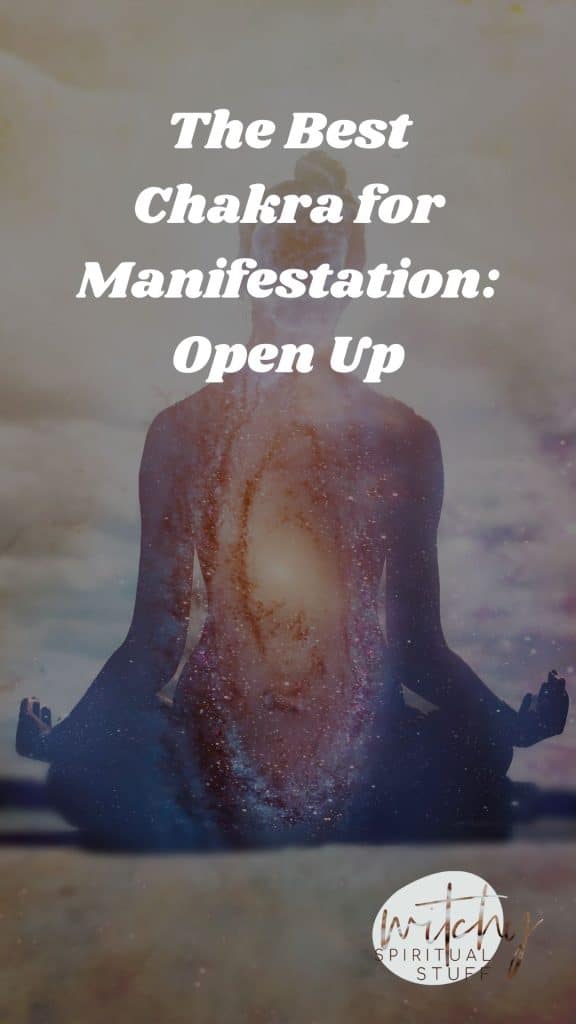 The Best Chakra for Manifestation: Open Up