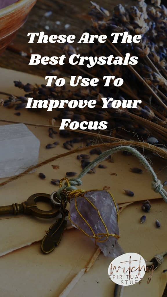 These Are The Best Crystals To Use To Improve Your Focus