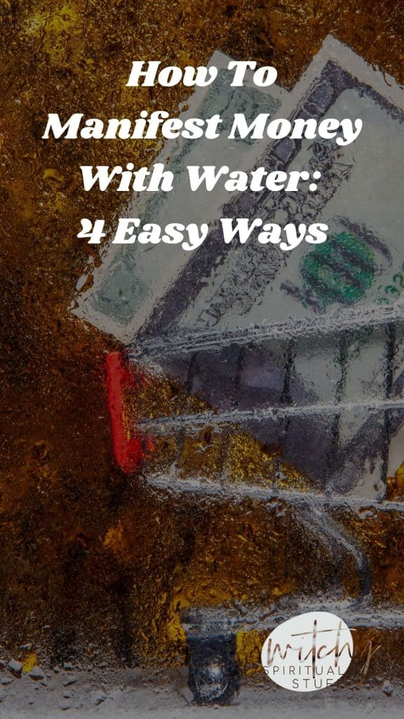 How To Manifest Money With Water: 4 Easy Ways