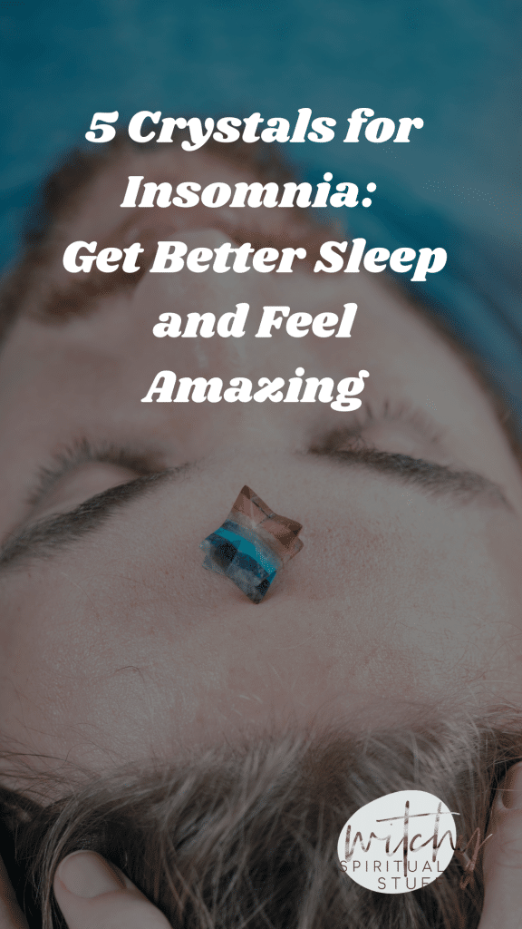 5 Crystals for Insomnia: Get Better Sleep and Feel Amazing