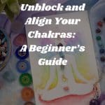 Crystals to Unblock and Align Your Chakras