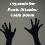The Best Crystals For Panic Attacks Calm Down 150x150, Witchy Spiritual Stuff