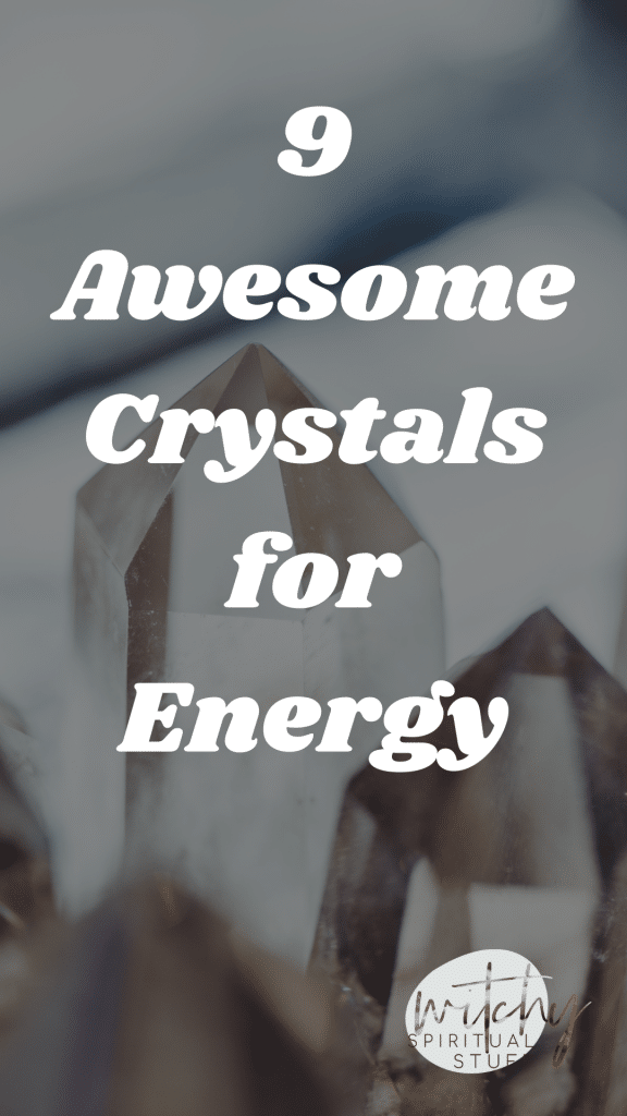 9 Awesome Crystals for Energy