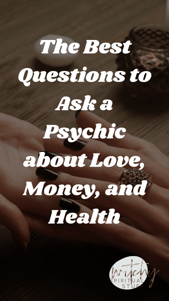 The Best Questions to Ask a Psychic about Love, Money, and Health
