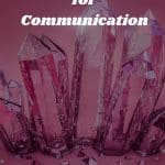 The Best Crystals for Communication