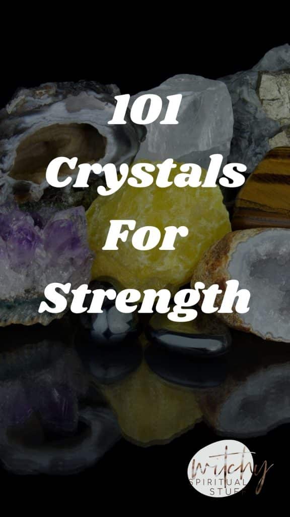 101 Crystals For Strength