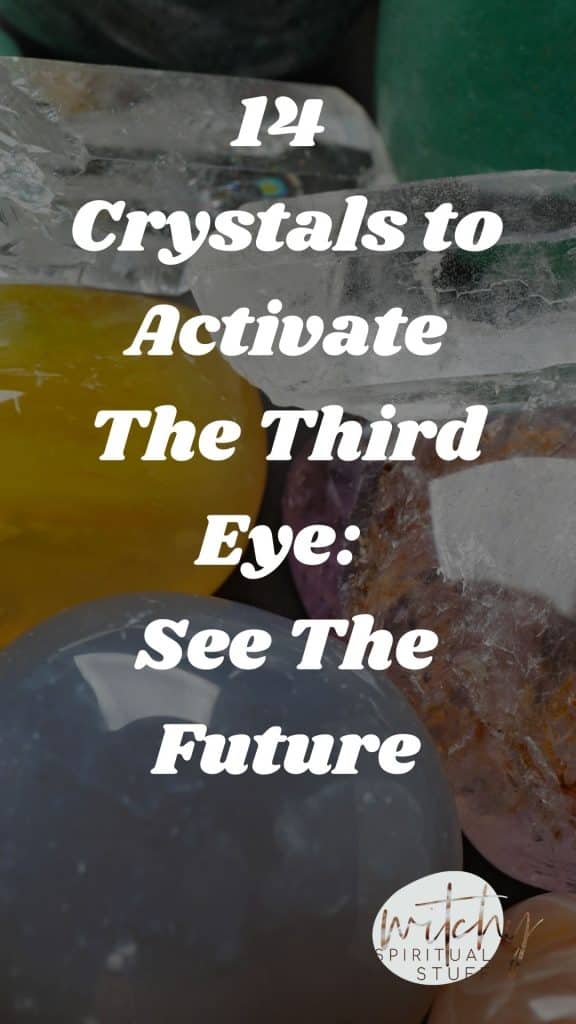14 Crystals to Activate The Third Eye: See The Future