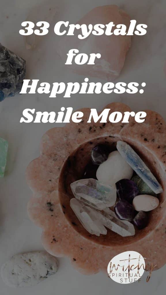 33 Crystals for Happiness: Smile More