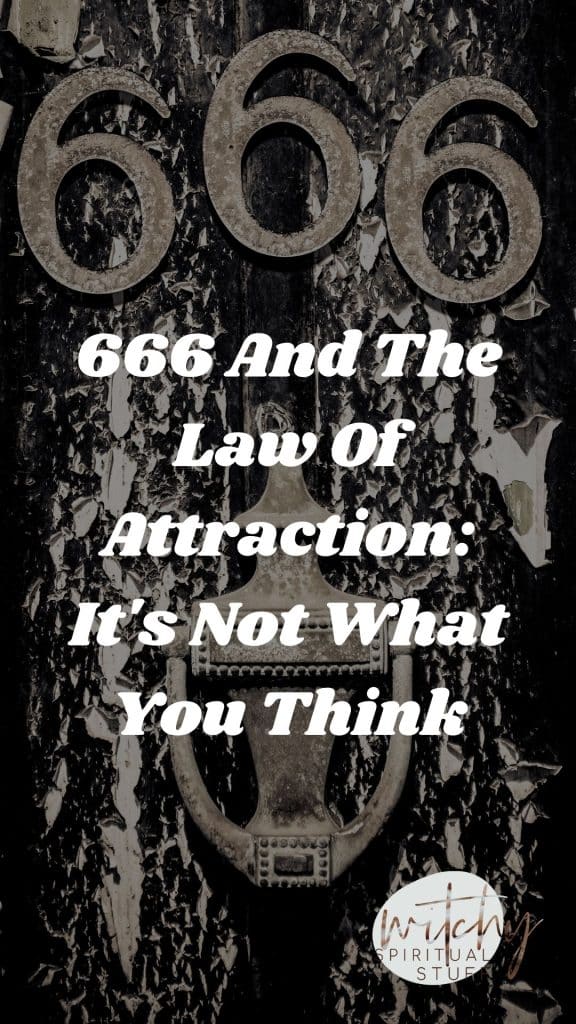 666 And The Law Of Attraction: It's Not What You Think