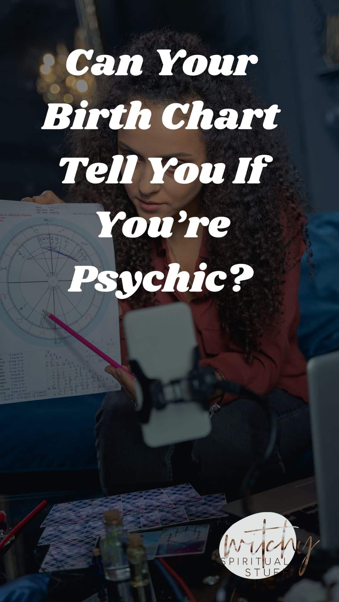 Can Your Birth Chart Tell You If You’re Psychic?