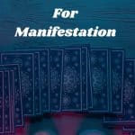 How To Use Tarot For Manifestation
