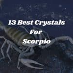 13 Best Crystals For Scorpio
