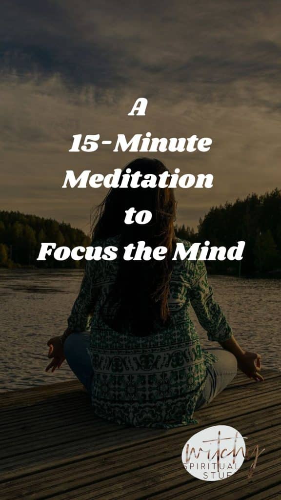 a 15-minute meditation to focus the mind