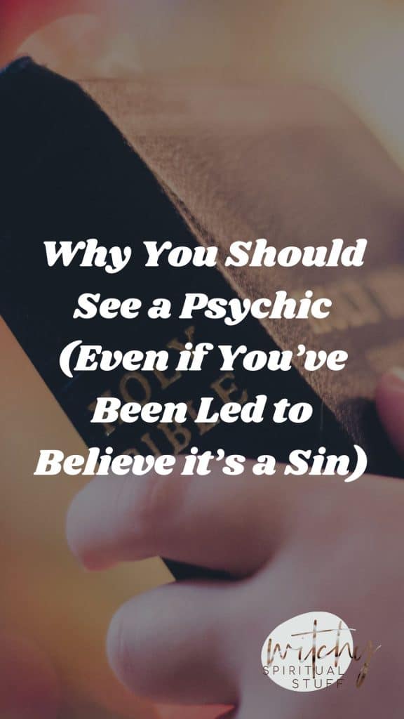Why You Should See a Psychic (Even if You’ve Been Led to Believe it’s a Sin)