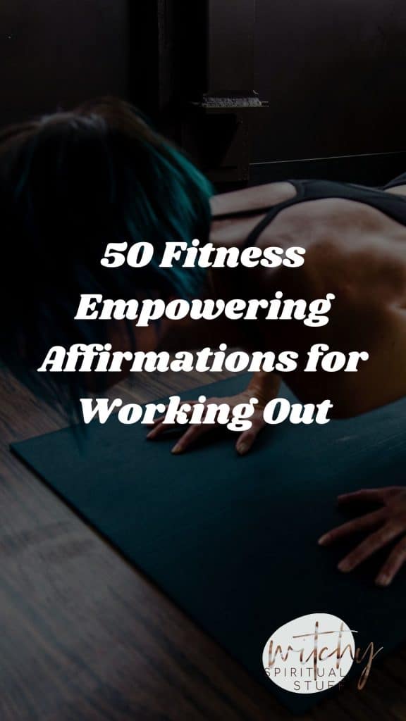 50 Empowering Fitness Affirmations for Working Out