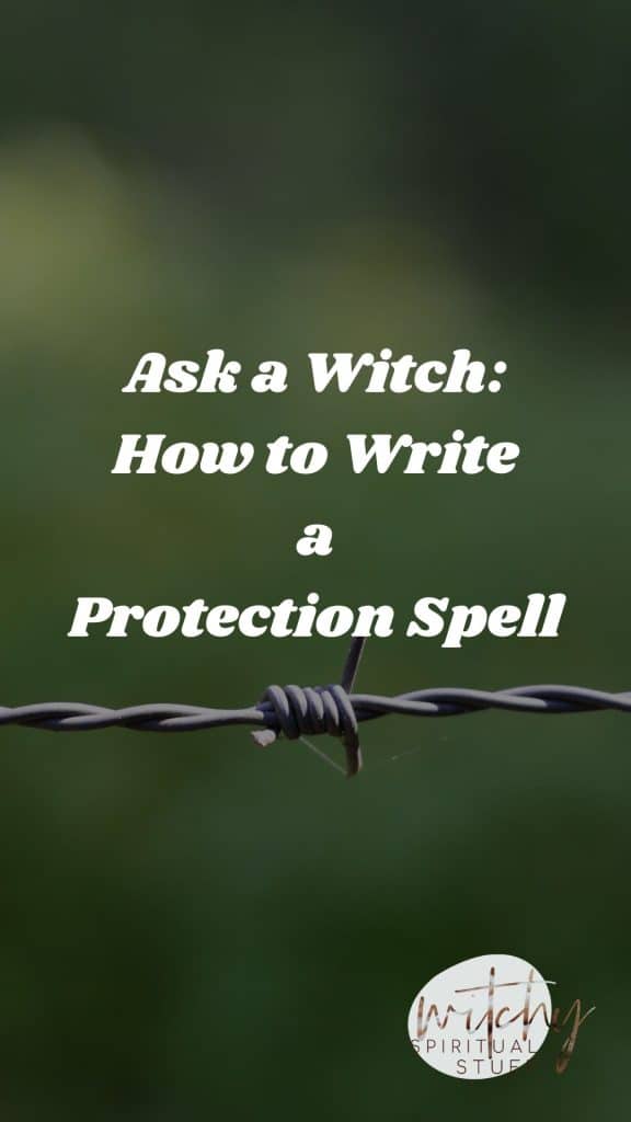 Ask a witch how to write a protection spell