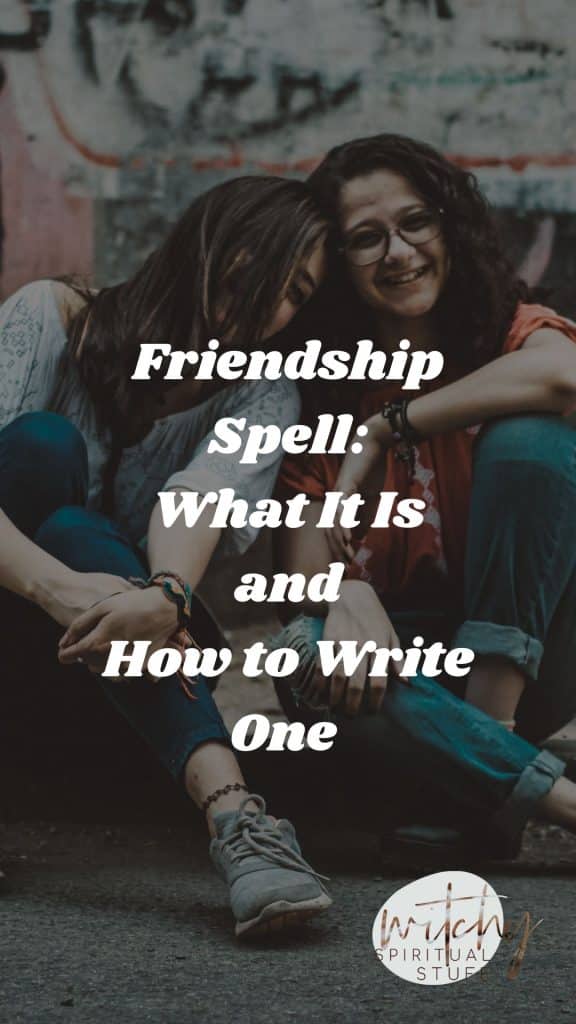 friendship spell what it is and how to write one