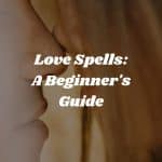 Love Spells: A Beginner's Guide
