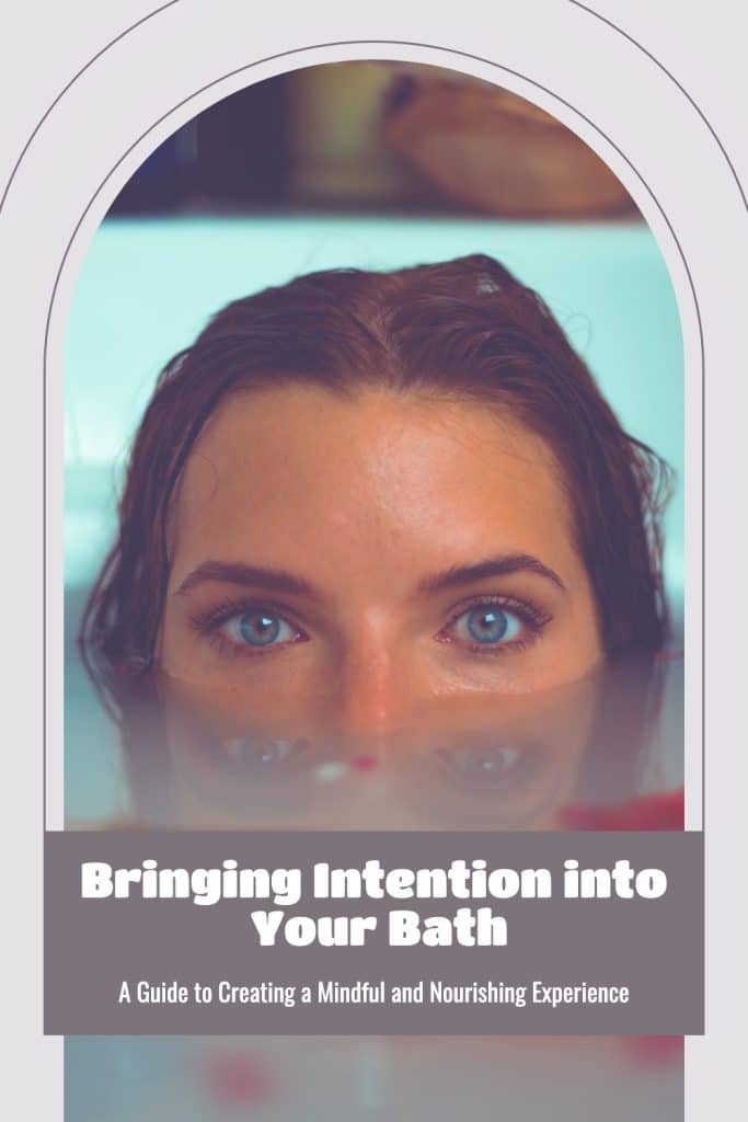 Bringing Intention Into Your Bath