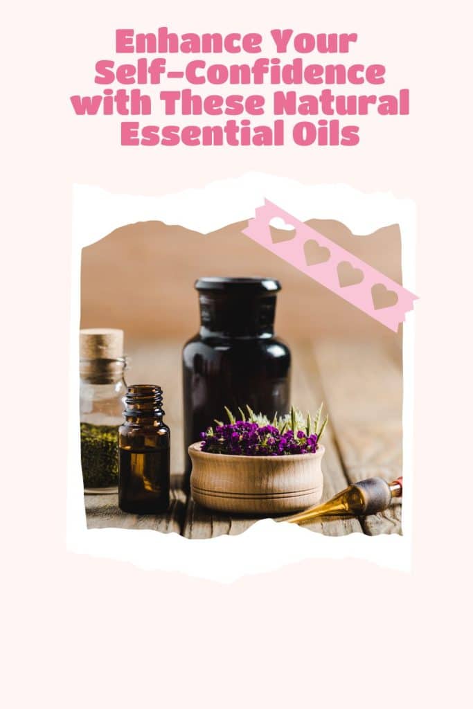 Enhance Your Self-Confidence with These Natural Essential Oils