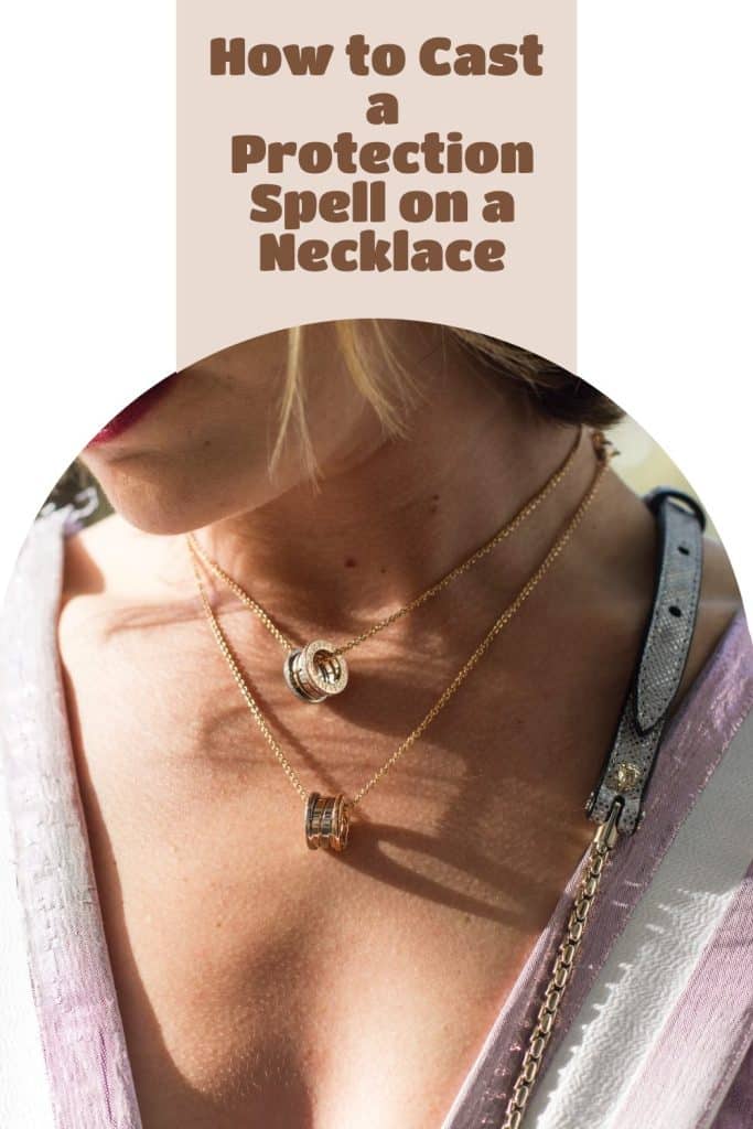 How to Cast a Protection Spell on a Necklace
