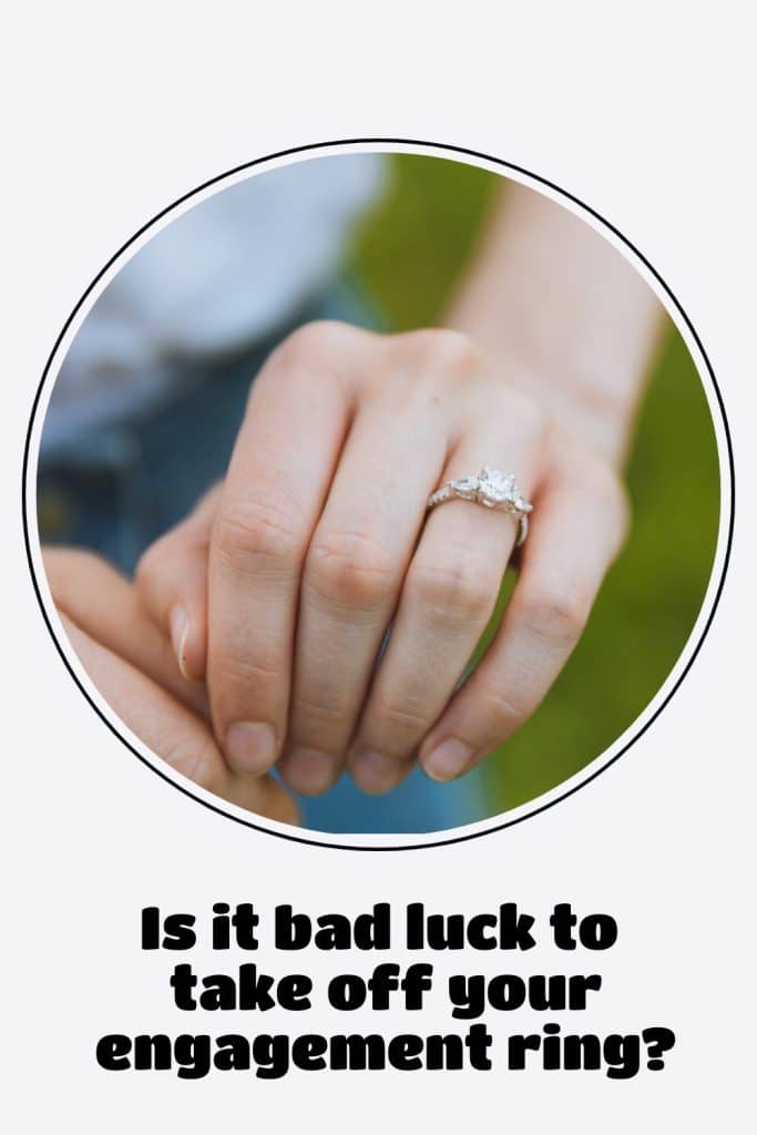 is it bad luck to take off your engagement ring
