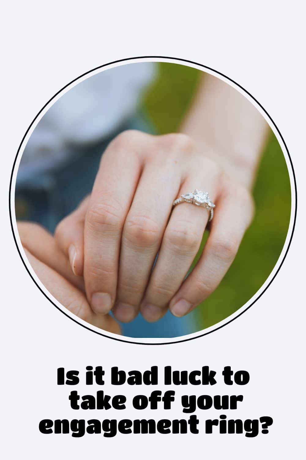 is-it-bad-luck-to-take-off-your-engagement-ring