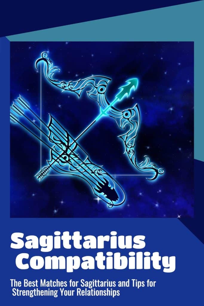 The Best Matches for Sagittarius and Tips for Strengthening Your Relationships
