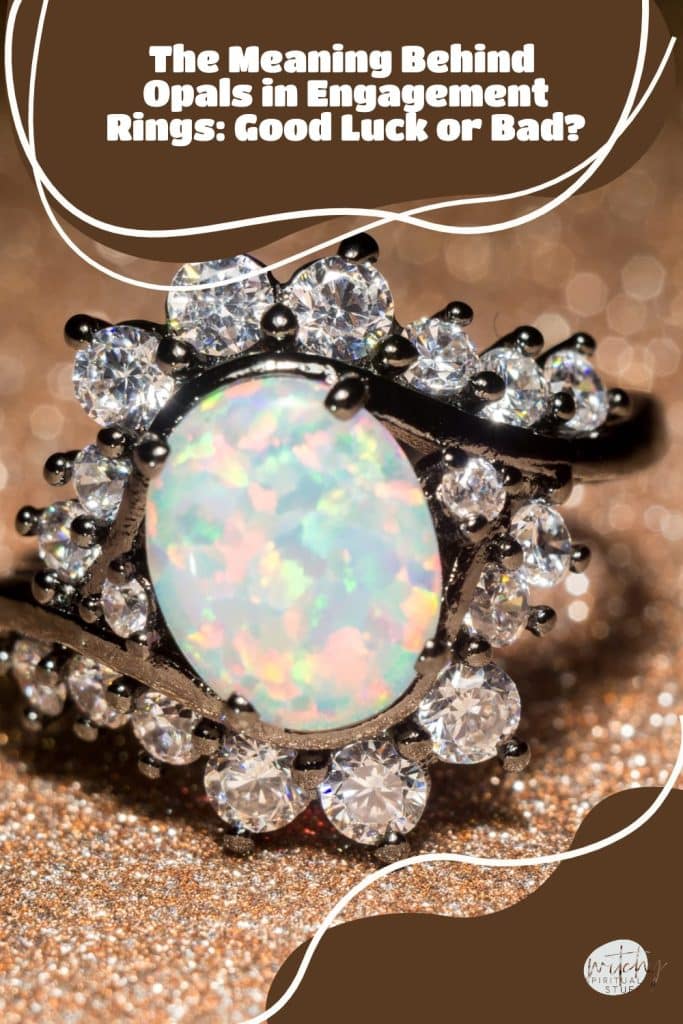 The Meaning Behind Opals in Engagement Rings: Good Luck or Bad?