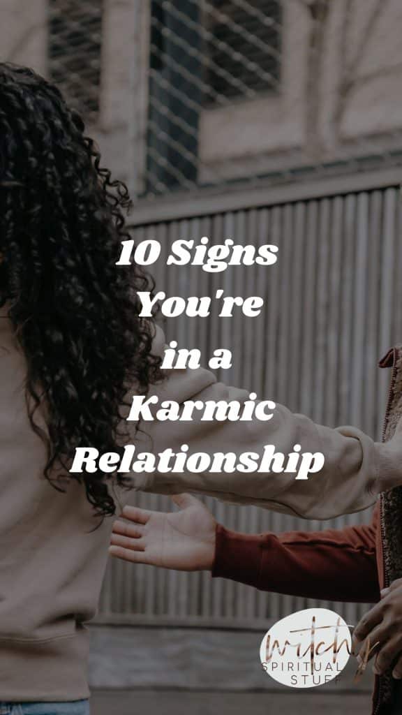 10 Signs You’re In A Karmic Relationship