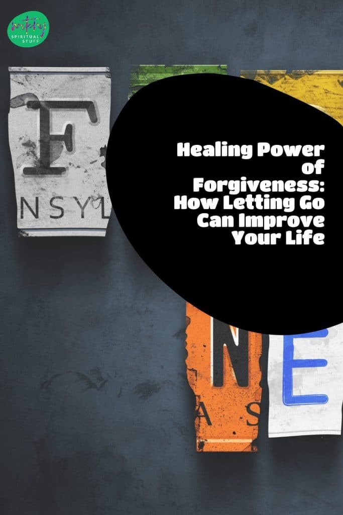 Healing Power of Forgiveness: How Letting Go Can Improve Your Life